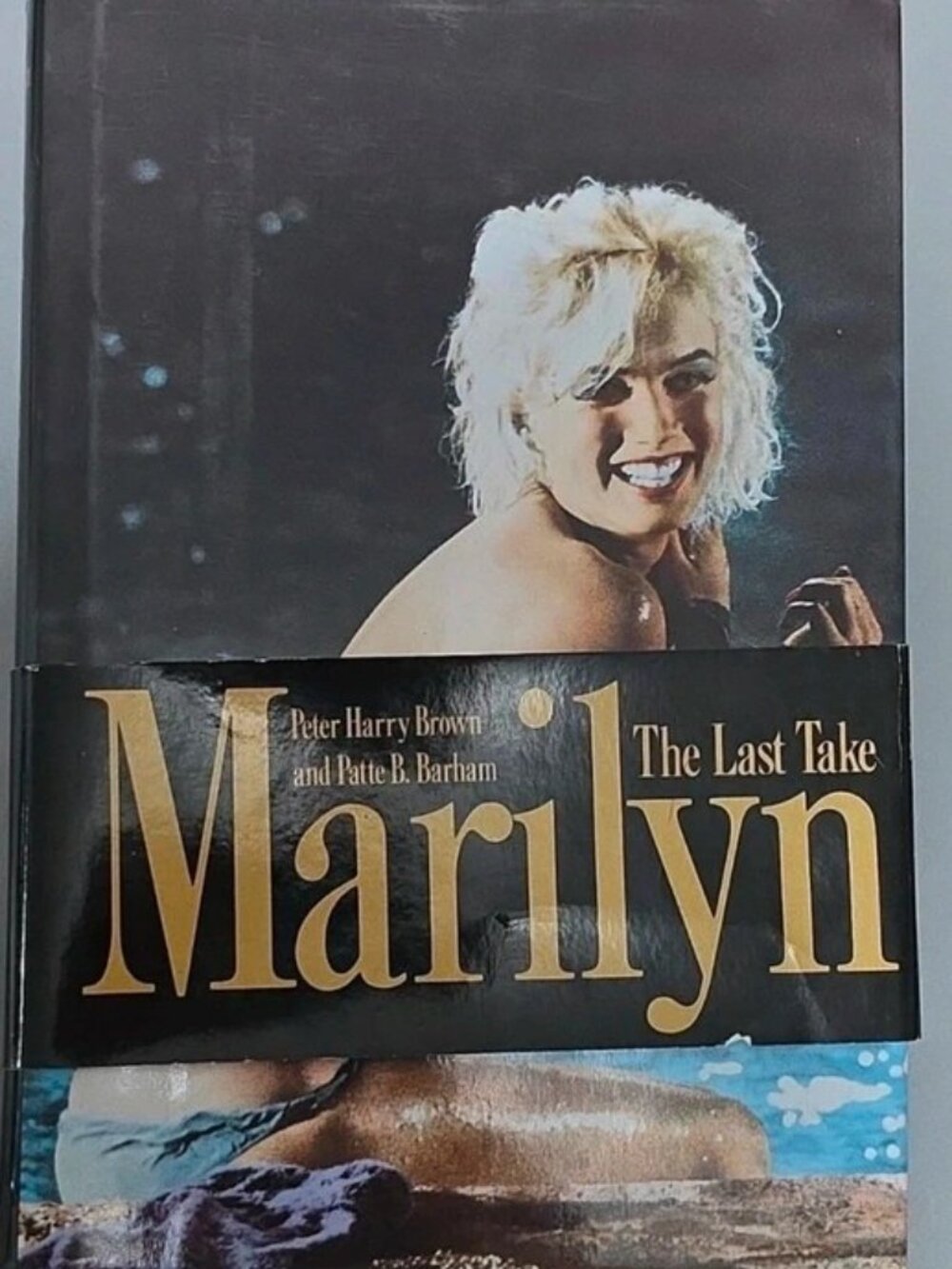 Marilyn: The Last Take by Peter H. Brown & Patte B. Barham HC 1992 1st